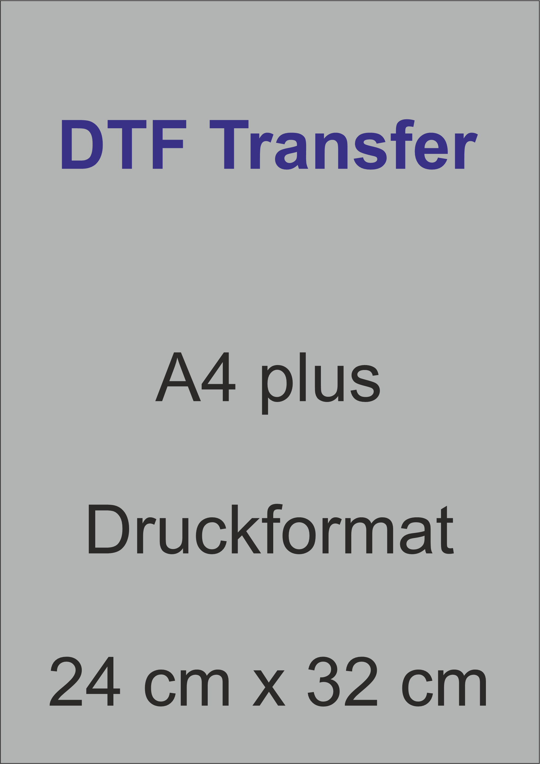 DTF Transfer DIN A4 PLUS, 24 cm x 32 cm